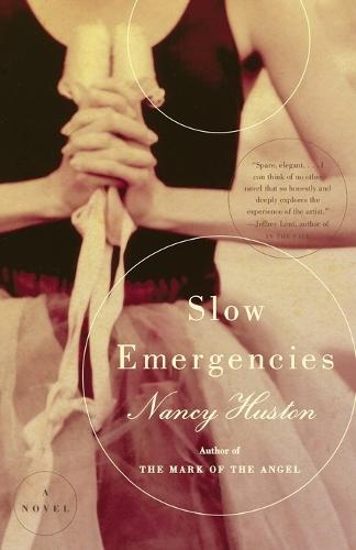 Slow Emergencies: A Novel  by Nancy Huston at Abbey's Bookshop, 