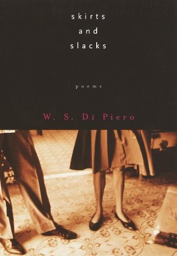 Skirts and Slacks  by W.S. Di Piero at Abbey's Bookshop, 