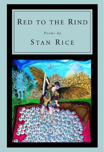 Red to the Rind  by Stan Rice at Abbey's Bookshop, 