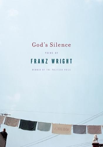 God's Silence  by Franz Wright at Abbey's Bookshop, 
