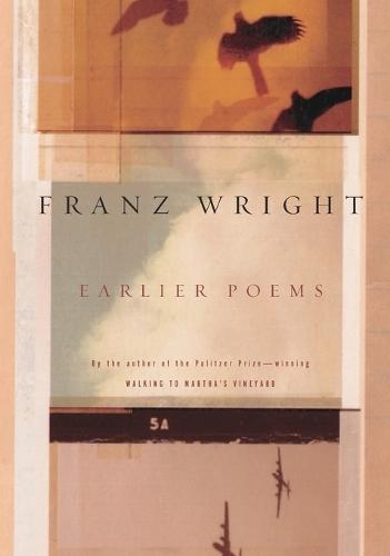 Earlier Poems of Franz Wright  by Franz Wright at Abbey's Bookshop, 