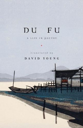 Du Fu: A Life in Poetry  by Du Fu at Abbey's Bookshop, 