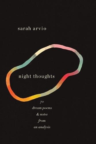 night thoughts: 70 dream poems & notes from an analysis  by Sarah Arvio at Abbey's Bookshop, 