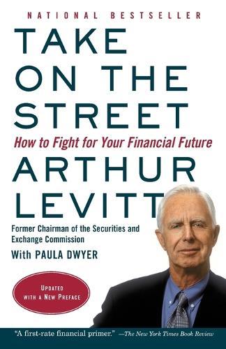 Take on the Street: How to Fight for Your Financial Future  by Arthur Levitt at Abbey's Bookshop, 