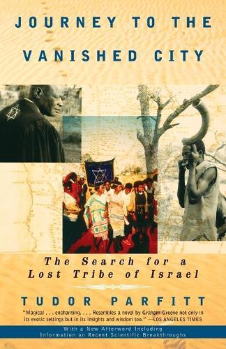 Journey to the Vanished City: The Search for a Lost Tribe of Israel  by Tudor Parfitt at Abbey's Bookshop, 