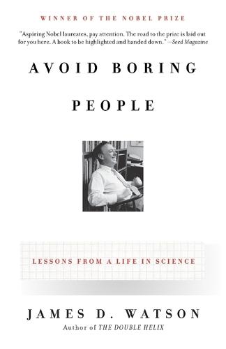 Avoid Boring People: Lessons from a Life in Science  by James D. Watson at Abbey's Bookshop, 