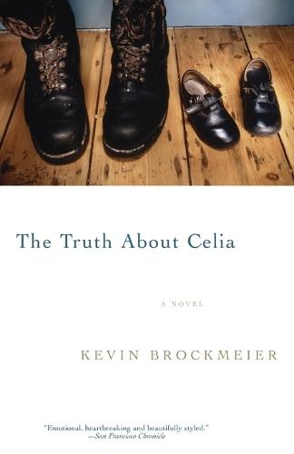 The Truth About Celia  by Kevin Brockmeier at Abbey's Bookshop, 