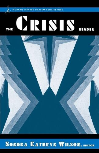 The Crisis Reader: Stories, Poetry, and Essays from the N.A.A.C.P.'s Crisis Magazine  by Dr. Sondra Kathryn Wilson at Abbey's Bookshop, 