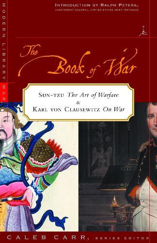The Book of War: Includes The Art of War by Sun Tzu & On War by Karl von Clausewitz  by Sun Tzu at Abbey's Bookshop, 