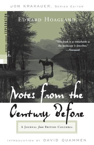 Notes from The Century Before: A Journal from British Columbia  by Edward Hoagland at Abbey's Bookshop, 