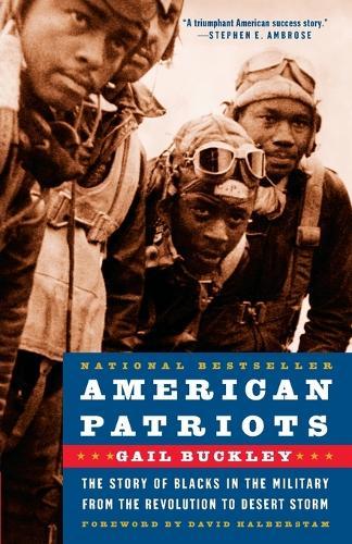 American Patriots: The Story of Blacks in the Military from the Revolution to Desert Storm  by Gail Lumet Buckley at Abbey's Bookshop, 