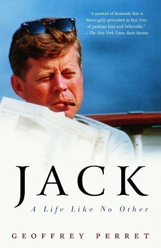 Jack: A Life Like No Other  by Geoffrey Perret at Abbey's Bookshop, 