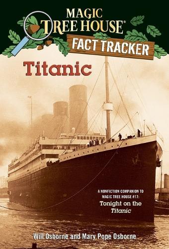 Titanic: A Nonfiction Companion to Magic Tree House #17: Tonight on the Titanic  by Mary Pope Osborne at Abbey's Bookshop, 