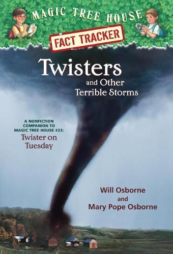 Twisters and Other Terrible Storms: A Nonfiction Companion to Magic Tree House #23: Twister on Tuesday  by Mary Pope Osborne at Abbey's Bookshop, 