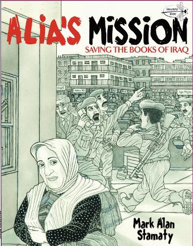 Alia's Mission: Saving the Books of Iraq  by Mark Alan Stamaty at Abbey's Bookshop, 
