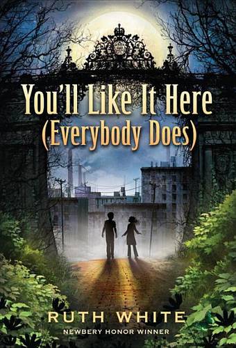 You'll Like It Here (Everybody Does)  by Ruth White at Abbey's Bookshop, 