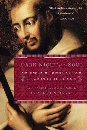 Dark Night of the Soul: A Masterpiece in the Literature of Mysticism by St. John of the Cross  by E. Allison Peers at Abbey's Bookshop, 