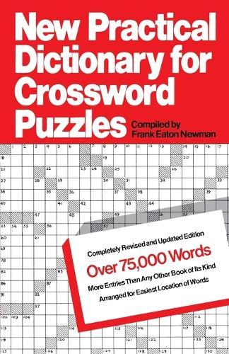 New Practical Dictionary for Crossword Puzzles: More Than 75,000 Answers to Definitions  by Frank Eaton Newman at Abbey's Bookshop, 