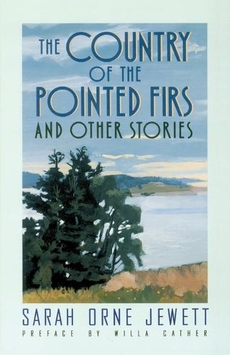 The Country of the Pointed Firs: And Other Stories  by Sarah Orne Jewett at Abbey's Bookshop, 