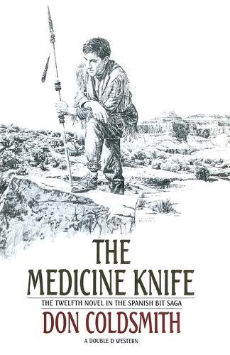 The Medicine Knife: A Novel  by Don Coldsmith at Abbey's Bookshop, 