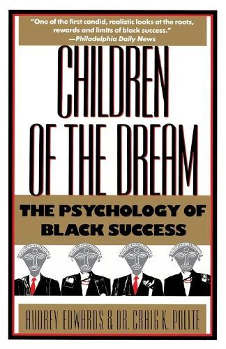 Children of the Dream: The Psychology of Black Success  by Audrey Edwards at Abbey's Bookshop, 