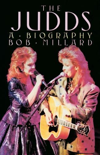 The Judds: A Biography  by Bob Millard at Abbey's Bookshop, 
