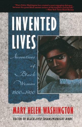 Invented Lives: Narratives of Black Women 1860-1960  by Mary Helen Washington at Abbey's Bookshop, 