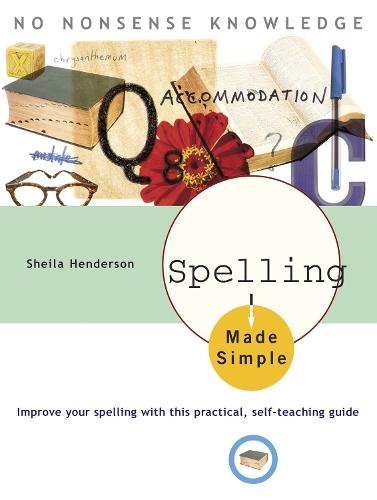 Spelling Made Simple: Improve Your Spelling with This Practical, Self-Teaching Guide  by Sheila Henderson at Abbey's Bookshop, 