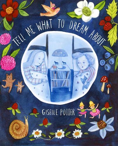 Tell Me What to Dream About  by Giselle Potter at Abbey's Bookshop, 