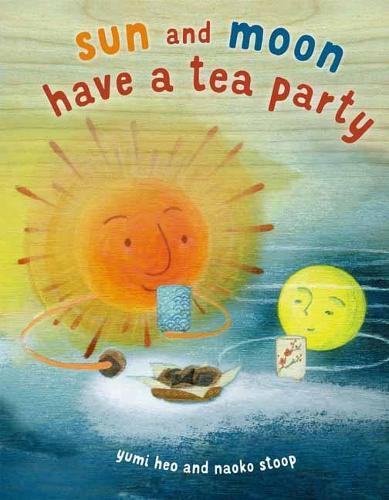 Sun and Moon Tea Party  by Yumi Heo at Abbey's Bookshop, 