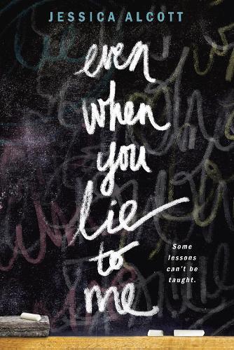 Even When You Lie to Me  by Jessica Alcott at Abbey's Bookshop, 