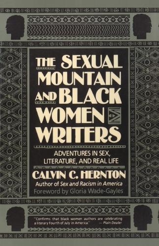 The Sexual Mountain and Black Women Writers: Adventures in Sex, Literature, and Real Life  by Calvin C. Hernton at Abbey's Bookshop, 