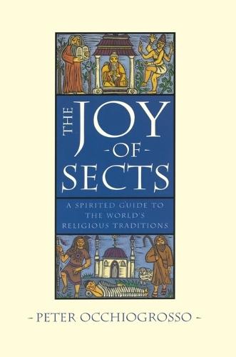 The Joy of Sects  by Peter Occhiogrosso at Abbey's Bookshop, 