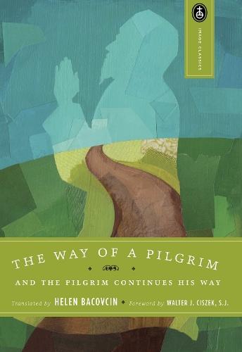 The Way of a Pilgrim: And the Pilgrim Continues His Way  by Helen Bacovcin at Abbey's Bookshop, 