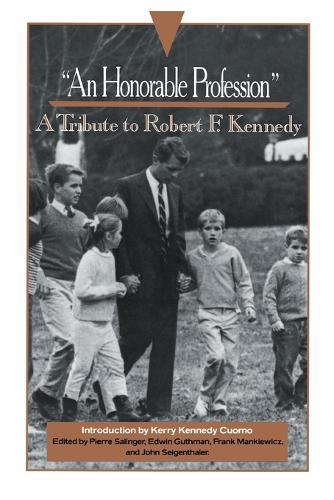 ""An Honorable Profession"": A Tribute to Robert F. Kennedy  by Pierre Salinger at Abbey's Bookshop, 