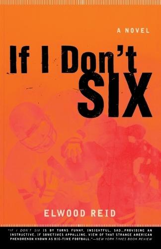 If I Don't Six: A Novel  by Elwood Reid at Abbey's Bookshop, 
