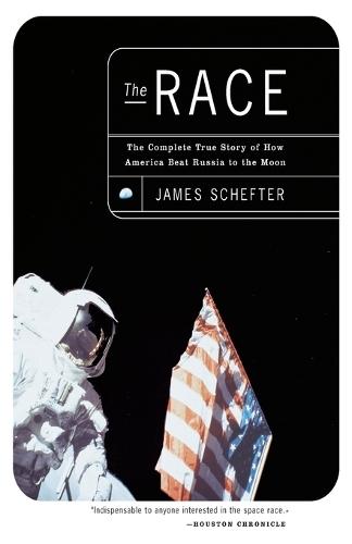 The Race: The Complete True Story of How America Beat Russia to the Moon  by James Schefter at Abbey's Bookshop, 