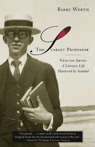 The Scarlet Professor: Newton Arvin: A Literary Life Shattered by Scandal (Stonewall Book Award Winner)  by Barry Werth at Abbey's Bookshop, 