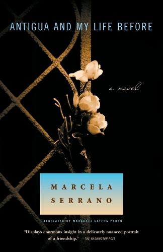 Antigua and My Life Before: A Novel  by Marcela Serrano at Abbey's Bookshop, 