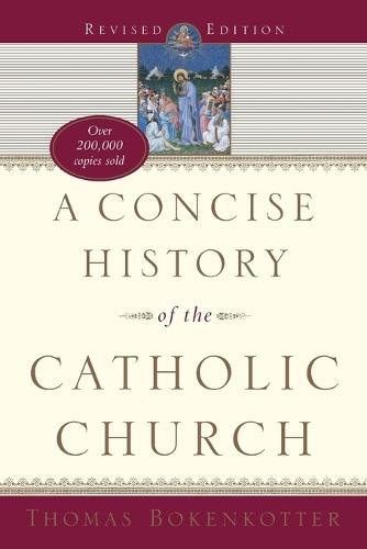 A Concise History of the Catholic Church (Revised Edition)  by Thomas Bokenkotter at Abbey's Bookshop, 