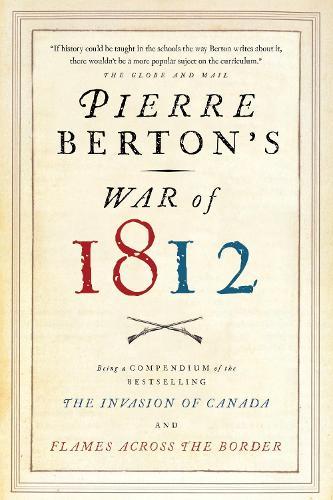 Pierre Berton's War of 1812  by Pierre Berton at Abbey's Bookshop, 