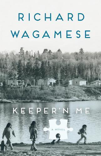 Keeper'n Me  by Richard Wagamese at Abbey's Bookshop, 
