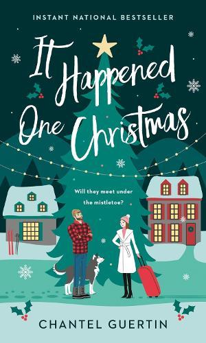 It Happened One Christmas  by Chantel Guertin at Abbey's Bookshop, 