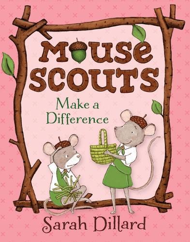 Mouse Scouts: Make A Difference  by Sarah Dillard at Abbey's Bookshop, 