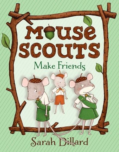 Mouse Scouts: Make Friends  by Sarah Dillard at Abbey's Bookshop, 