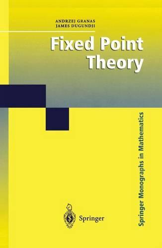Fixed Point Theory  by Andrzej Granas at Abbey's Bookshop, 