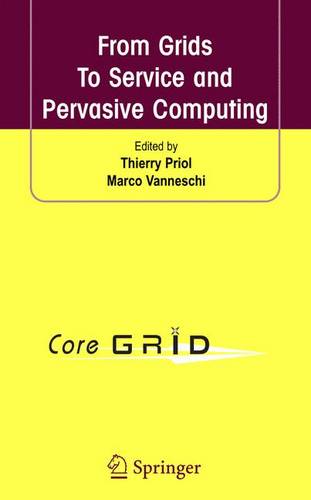 From Grids To Service and Pervasive Computing  by Thierry Priol at Abbey's Bookshop, 
