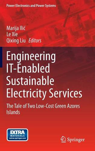 Engineering IT-Enabled Sustainable Electricity Services: The Tale of Two Low-Cost Green Azores Islands  by Marija Ilic at Abbey's Bookshop, 