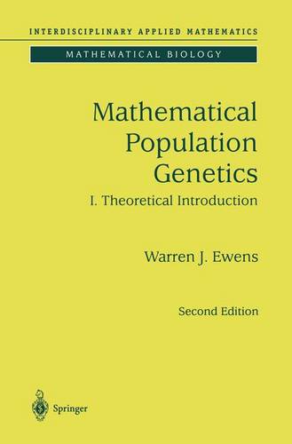Mathematical Population Genetics 1: Theoretical Introduction  by Warren J. Ewens at Abbey's Bookshop, 