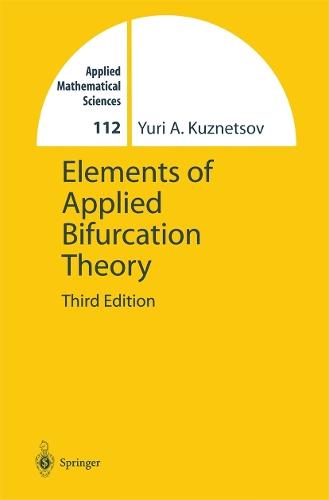 Elements of Applied Bifurcation Theory  by Yuri Kuznetsov at Abbey's Bookshop, 